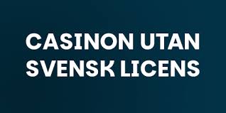 Casino Med Swish Utan Svensk Licens – En Omfattande Guide Casino Med Swish Utan Svensk Licens – En Omfattande Guide