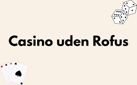 Poker Uden Rufus En Guide til Spil og Strategi